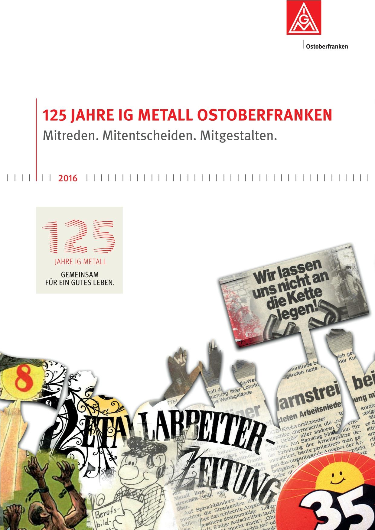 125 Jahre IG Metall Ostoberfranken - Festschrift